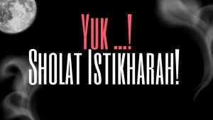 Yuk Sholat Istikharah